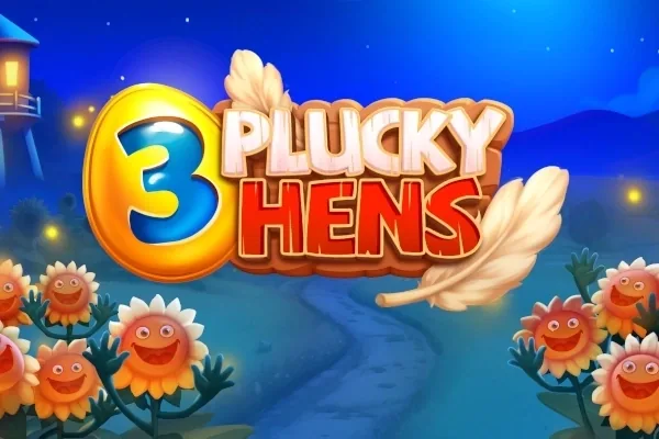 3 Plucky Hens